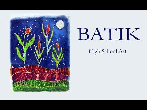 Batik - High School Art Lesson